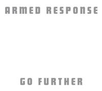 Armed Response - Go Further