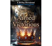 Armed & Victorious: A 30-day Devotional for Women in Spiritual Warfare