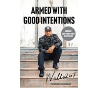 Wallo267 Armed with Good Intentions (Copertina rigida)