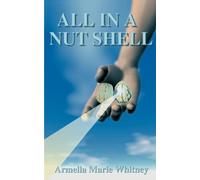 Armella Marie Whitney All in a Nutshell (Tascabile)