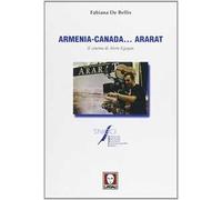 Armenia-Canada... Ararat. Il cinema di Atom Egoyan