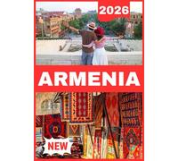 ARMENIA TRAVEL GUIDE 2026