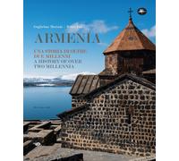 Armenia. Una storia di oltre due millenni-A history over two millennia. Ed...