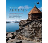 Armenia. Una storia di oltre due millenni-A history over two millennia. Ediz. illustrata