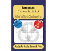 Armenian Crossword Puzzle Book: Crossword puzzle book with Easy to Read Print about Armenia , Celebrating Armenian Culture, History & Language AND ... [ 50+ Puzzles… Gift for Vacations, Holiday