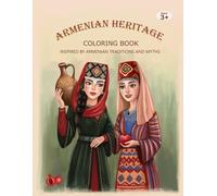 Armenian Heritage Coloring Book: Armenian traditions and myths