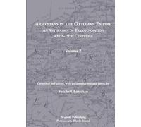 Armenians in the Ottoman Empire: An Anthology of Transformation 13th-19th Centuries