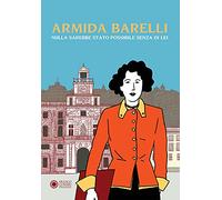 Armida Barelli. Nulla sarebbe stato possibile senza di lei