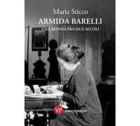 Armida Barelli. Una donna fra due secoli