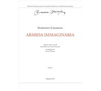 Armida immaginaria. Ediz. critica - [Edizioni ETS]