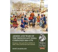 Rene Chartrand Armies and Wars of the French East India Companies 16 (Tascabile)