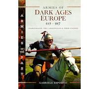 Gabriele Esposito Armies of Dark Ages Europe, 613-987 (Copertina rigida)
