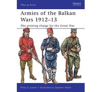 Armies of the Balkan Wars 1912-13: The priming charge for the Great War: 466