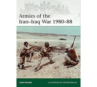Chris McNab Armies of the Iran-Iraq War 1980-88 (Tascabile) Elite