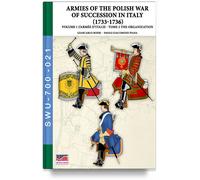 Armies of the Polish war of succession in Italy 1733-1736 - Vol. 1 Tome 2