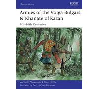 Armies of the Volga Bulgars & Khanate of Kazan: 9th-16th centuries