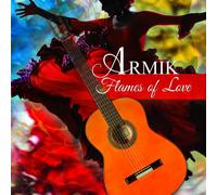 Armik - Flames Of Love