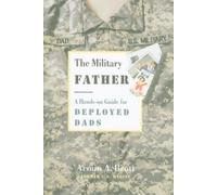 Armin,A. Brott Military Father: A Hands-on Guide for Deployed (Copertina rigida)