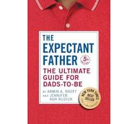 Armin A. Brott The Ultimate Guide for Dads-to-Be (Copertina rigida)