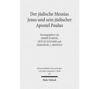 Armin D. Baum Der jüdische Messias Jesus und sein jüdischer Apostel (Tascabile)