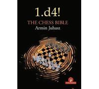 Armin Juhasz 1.d4 The Chess Bible (Tascabile) Chess Bible