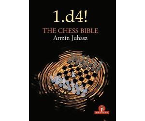 Armin Juhasz 1.d4 The Chess Bible (Tascabile) Chess Bible