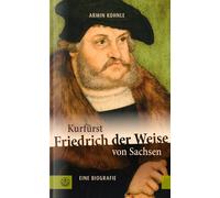 Armin Kohnle Kurfurst Friedrich Der Weise Von Sachsen (1463-1 (Copertina rigida)