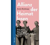 Armin Strohmeyr Allianz der Heimatlosen: Erika Mann, Klaus Ma (Copertina rigida)