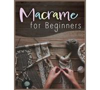 Armine Shepard Laurie Townsend Illiana Bowman Macramé for Beginners (Tascabile)