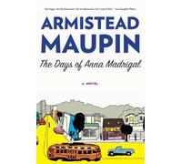 Armistead Maupin The Days of Anna Madrigal (Tascabile) Tales of the City