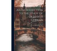 Armitage Lionel 1862 An Introduction To The Study Of Old High Germa (Tascabile)