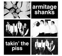 Armitage Shanks - Takin' The Piss