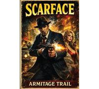 Armitage Trail Scarface (Tascabile)