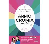ARMOCROMIA PER TE - FANELLI BENEDETTA R., VIGGIANO ANTONELLA - FABBRI