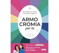 ARMOCROMIA PER TE - FANELLI BENEDETTA R., VIGGIANO ANTONELLA - FABBRI
