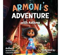 Armoni Elizabeth Allen Calenthia Yvette M Armoni's Adventure With A (Tascabile)