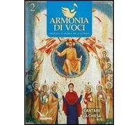 Armonia di voci (2012). Vol. 2: Cantare la Chiesa