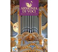 Armonia di voci. Con CD Audio. Canti a Maria (2011) (Vol. 3)