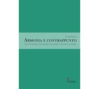 Armonia e contrappunto. Le tecniche fondamentali della musica tonale