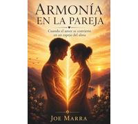 Armonía en la pareja: Cuando el amor se convierte en un espejo del alma