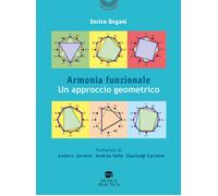 Armonia funzionale. Un approccio geometrico - Degani Enrico