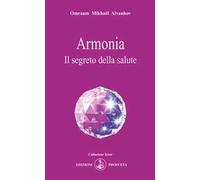 Armonia. Il segreto della salute