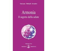 Armonia. Il segreto della salute