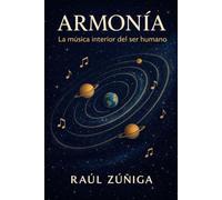ARMONIA: La Musica Interior del Ser Humano