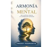 Armonia Mental: Del conflicto interno a la integración personal