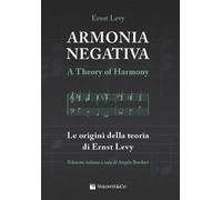 Armonia negativa. Le origini della teoria di Ernst Levy