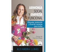ARMONÍA SOCIAL Y EMPATÍA FUNCIONAL: Etiqueta, protocolo y buenas maneras para todos.