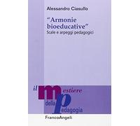 Armonie bioeducative. Scale e arpeggi pedagogici