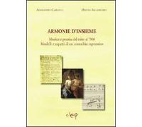 Armonie d'insieme. Musica e poesia dal mito al '900. Modelli e aspetti