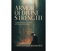 Armor of Divine Strength: Learning to Stand After Surrender